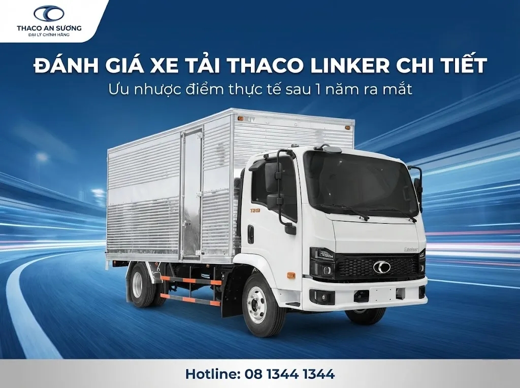 Đánh giá xe tải Thaco Linker chi tiết sau 1 năm