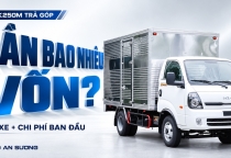 Mua KIA K250M trả góp: cần trả trước bao nhiêu, mỗi tháng trả bao nhiêu?