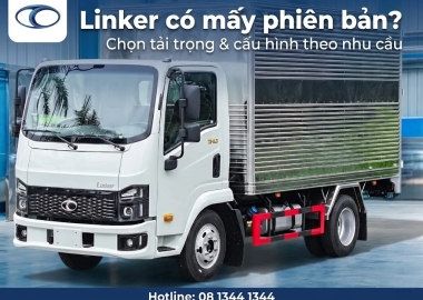 Linker có mấy phiên bản? Chọn tải trọng & cấu hình theo nhu cầu