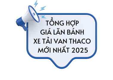 Tổng hợp giá lăn bánh xe tải VAN THACO mới nhất 2025