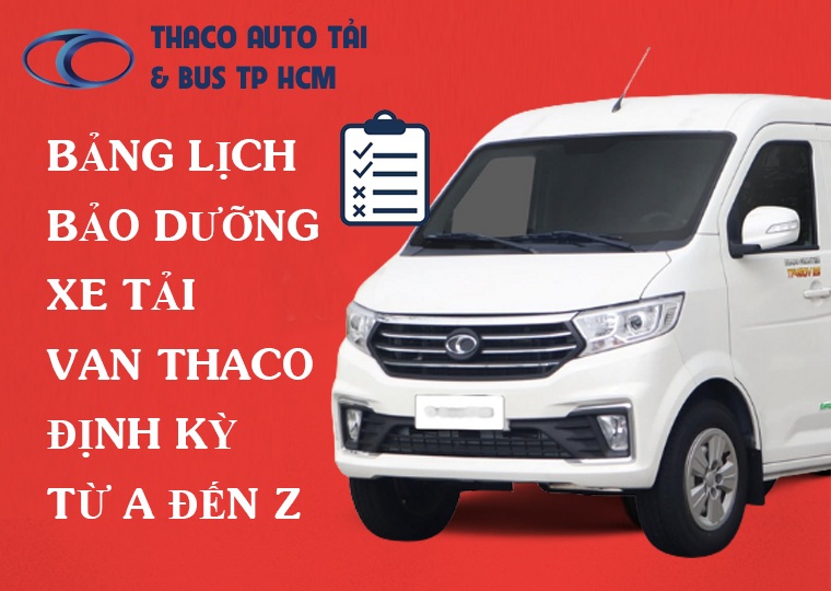 Bảng lịch bảo dưỡng xe tải thaco định kỳ